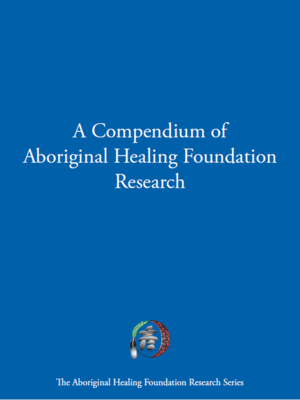 A Compendium of Aboriginal Healing Foundation Research - ebook